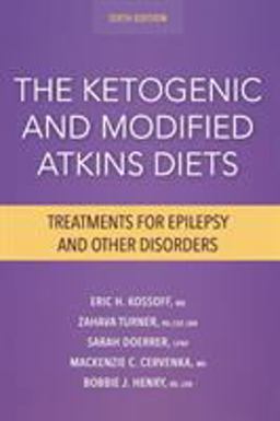The Ketogenic and Modified Atkins Diets: Treatments for Epilepsy and Other Disorders  9781936303946 Front Cover