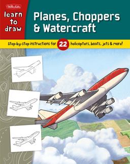 Learn to Draw Planes, Choppers and Watercraft