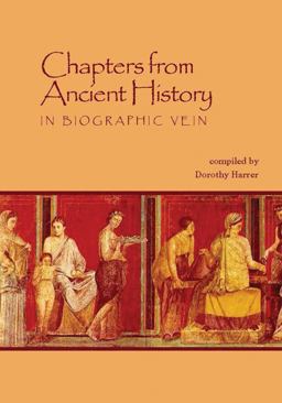 Chapters from Ancient History In Biographic Vein  9781936367894 Front Cover