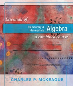 Essentials of Elementary and Intermediate Algebra