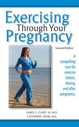 Exercising Through Your Pregnancy 2nd 9781936374335 Front Cover