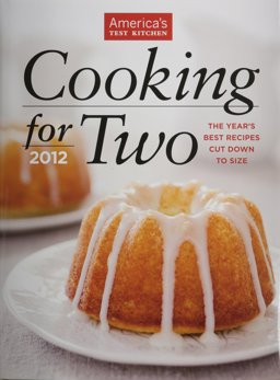 America's Test Kitchen Cooking for Two 2012 The Year's Best Recipes Cut down to Size  9781936493074 Front Cover