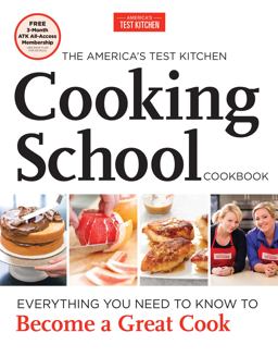 America's Test Kitchen Cooking School Cookbook Everything You Need to Know to Become a Great Cook  9781936493524 Front Cover