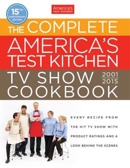 The Complete America's Test Kitchen TV Show Cookbook 2001-2015:  9781936493937 Front Cover
