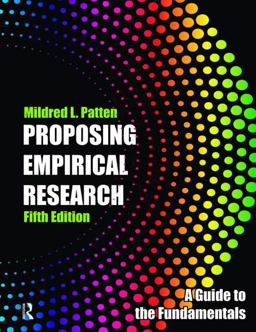 Proposing Empirical Research: A Guide to the Fundamentals 5th 9781936523306 Front Cover
