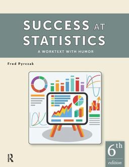 Success at Statistics A Worktext with Humor 6th 9781936523467 Front Cover