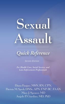 Sexual Assault Quick Reference For Health Care, Social Service, and Law Enforcement Professionals 2nd 9781936590445 Front Cover