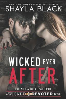 Wicked Ever after (One-Mile and Brea, Part Two)
