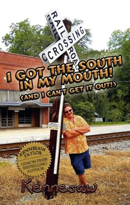 I got the South in My Mouth, and I can't get it Out!