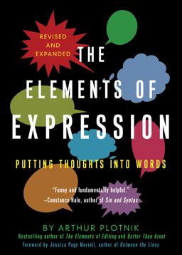 Elements of Expression Putting Thoughts into Words 2nd 9781936740147 Front Cover