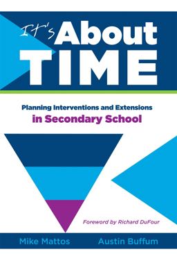 It’s About Time: Planning Interventions and Extensions in Secondary School  9781936763054 Front Cover