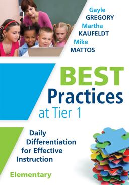 Best Practices at Tier 1: Daily Differentiation for Effective Instruction, Elementary  9781936763931 Front Cover