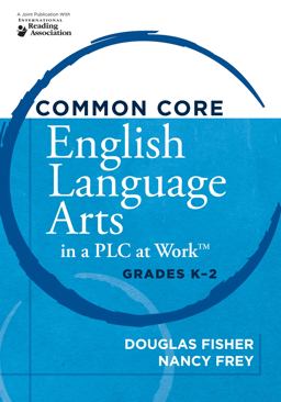 Common Core English Language Arts in a PLC at Work®, Grades K-2