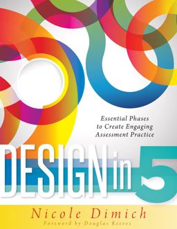 Design in Five Essential Phases to Create Engaging Assessment Practice  9781936764952 Front Cover