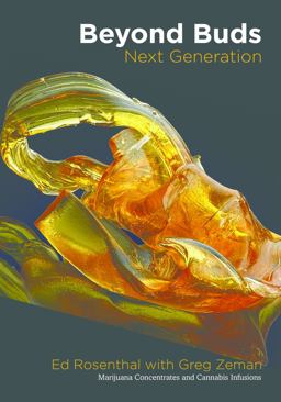 Beyond Buds, Next Generation Marijuana Concentrates and Cannabis Infusions  9781936807383 Front Cover