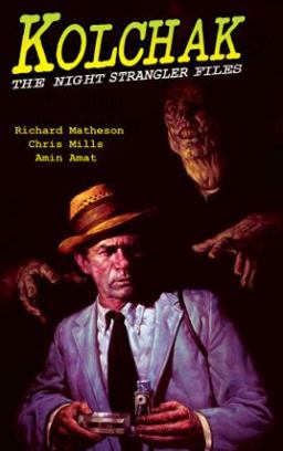 KOLCHAK: the Night Strangler Files