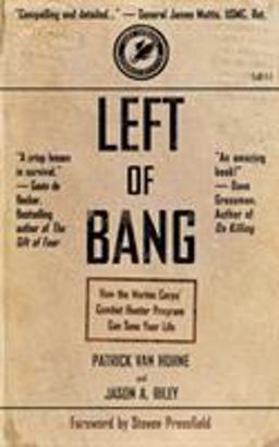 Left of Bang How the Marine Corps' Combat Hunter Program Can Save Your Life  9781936891306 Front Cover