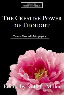 The Creative Power of Thought The Creative Power of Thought