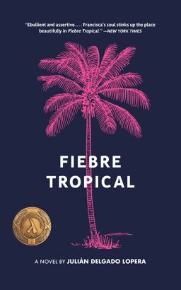 Fiebre Tropical A Novel  9781936932757 Front Cover