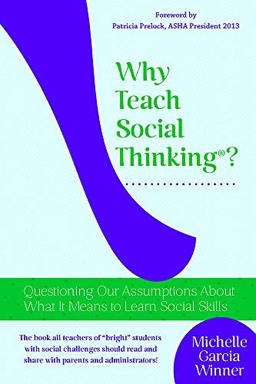 Why Teach Social Thinking?  9781936943135 Front Cover
