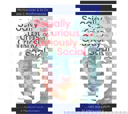 Socially Curious and Curiously Social A Social Thinking Guidebook for Bright Teens and Young Adults 3rd 9781936943852 Front Cover