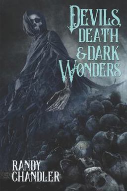 Devils, Death and Dark Wonders