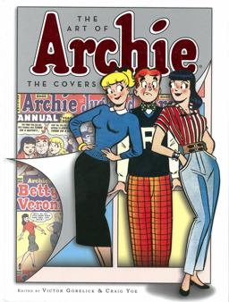 Art of Archie: the Covers  9781936975792 Front Cover