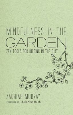 Mindfulness in the Garden Mindfulness in the Garden