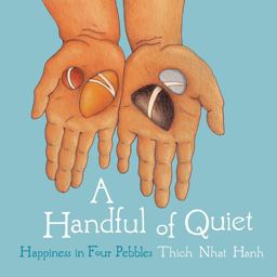 Handful of Quiet Happiness in Four Pebbles  9781937006211 Front Cover