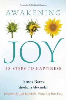 Awakening Joy 10 Steps to True Happiness  9781937006228 Front Cover