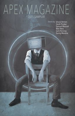 Apex Magazine 2015 Sampler Apex Magazine 2015 Sampler