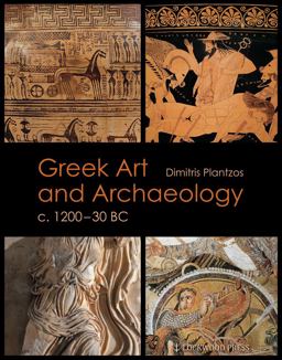 Greek Art and Archaeology C. 1200-30 BC  9781937040574 Front Cover