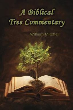 A Biblical Tree Commentary A Biblical Tree Commentary