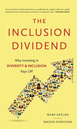 Inclusion Dividend Why Investing in Diversity and Inclusion Pays Off  9781937134402 Front Cover