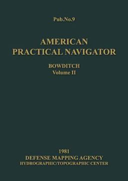 American Practical Navigator Volume 2 1981 Edition 1st 9781937196264 Front Cover