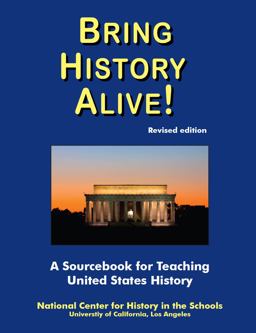 Bring History Alive! A Sourcebook for Teacheng United States History, Revised Edition  9781937237004 Front Cover