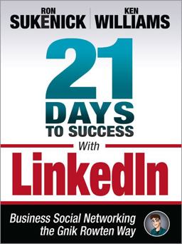 21 Days to Success with LinkedIn 21 Days to Success with LinkedIn