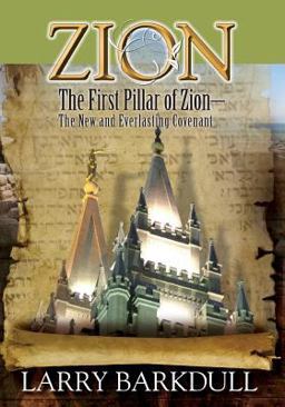 The Pillars of Zion Series - the First Pillar of Zion-The New and Everlasting Covenant (Book 2)
