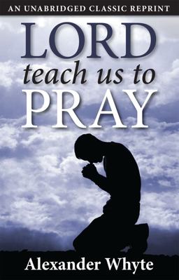 Lord, Teach Us to Pray