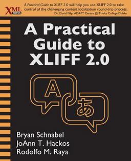 A Practical Guide to XLIFF 2.0 1st 9781937434144 Front Cover