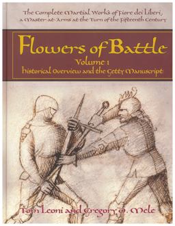 Flowers of Battle Historical Overview and the Getty Manuscript  9781937439187 Front Cover