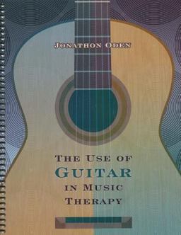 The Use of Guitar in Music Therapy:  9781937440411 Front Cover