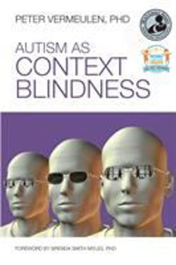 Autism As Context Blindness  9781937473006 Front Cover