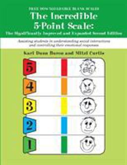 The Incredible 5-Point Scale: Assisting Students With Autism Spectrum Disorders in Understanding Social Interactions and Controlling Their Emotional Responses  9781937473075 Front Cover