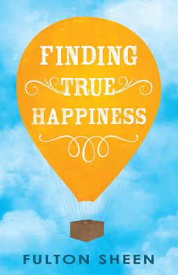 Finding True Happiness  9781937509378 Front Cover
