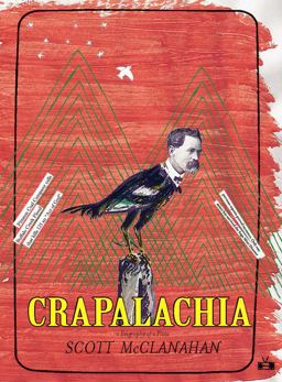 Crapalachia A Biography of Place  9781937512033 Front Cover