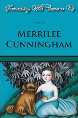 Something Will Come to Us Something Will Come to Us