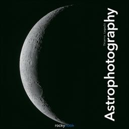 Astrophotography 2nd 9781937538439 Front Cover