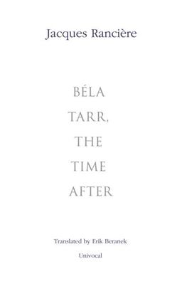 Bï¿½la Tarr, the Time After  9781937561154 Front Cover