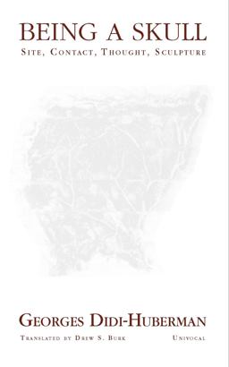 Being a Skull Site, Contact, Thought, Sculpture  9781937561703 Front Cover